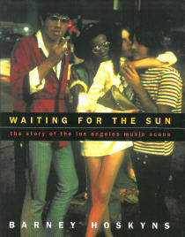 Waiting For The Sun - the story of the los angeles music scene