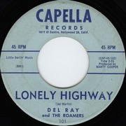 Del Ray and The Roamers - Lonely Highway - Capella 101
