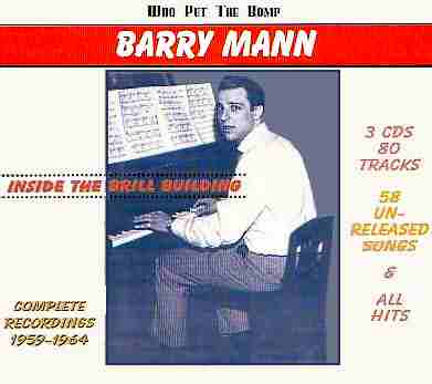 Click here for a comprehensive Barry Mann biography and full details on his Aldon Music demo recordings presented by Spectropop